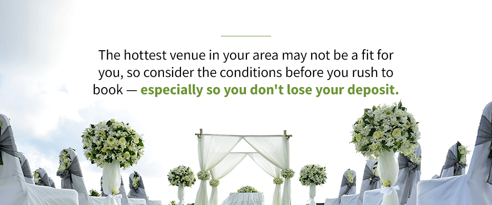 03 consider the condition - How Far in Advance Should I Book My Wedding Venue?